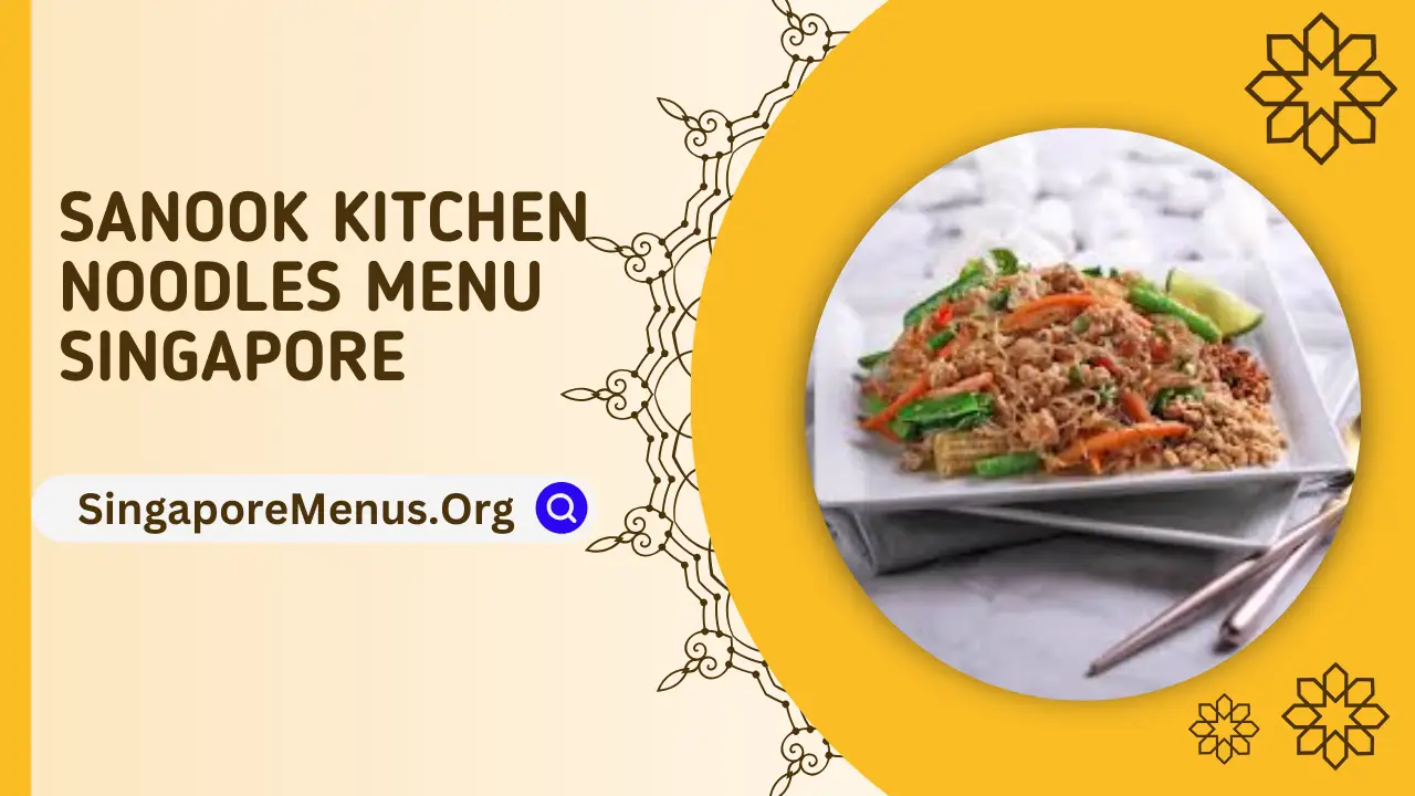 SANOOK KITCHEN NOODLES MENU