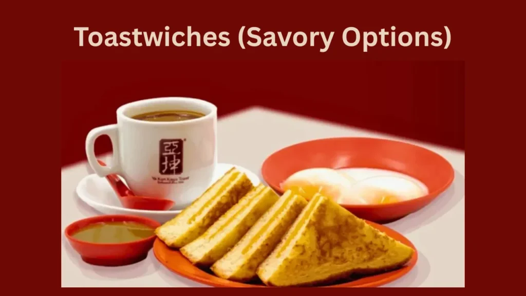 yakun menu Toastwiches (Savory Options)