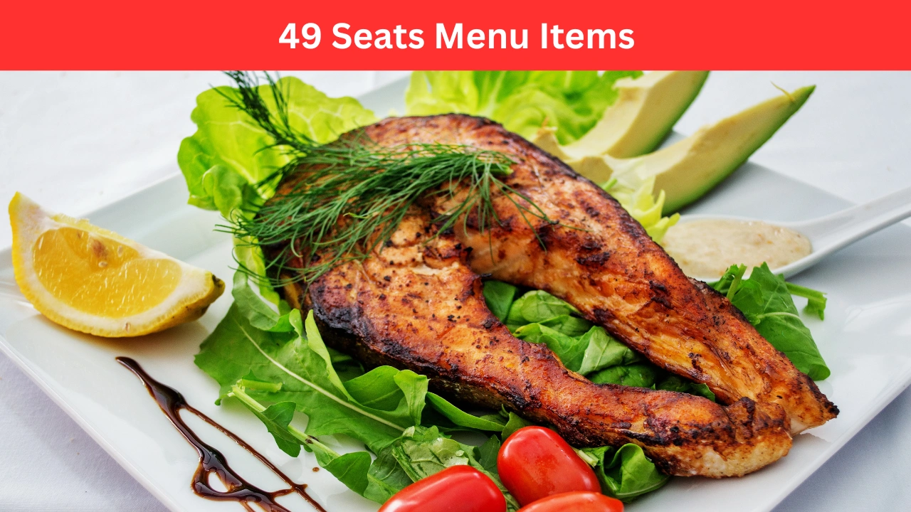 49 Seats Menu Items
