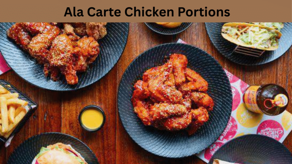 Ala Carte Chicken Portions