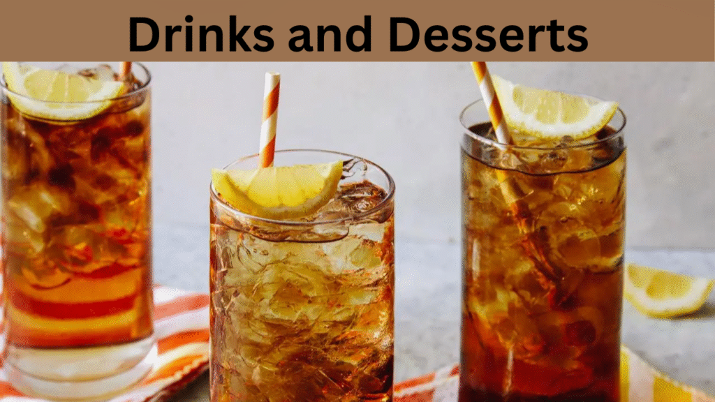 Drinks and Desserts