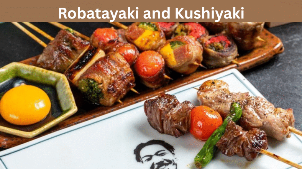 Robatayaki and Kushiyaki