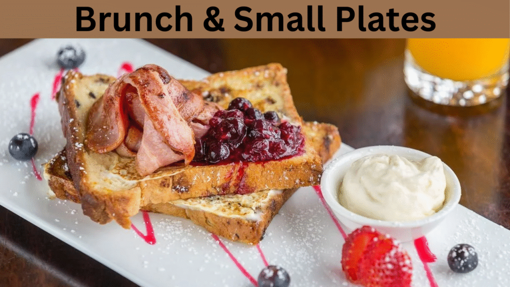 Brunch & Small Plates