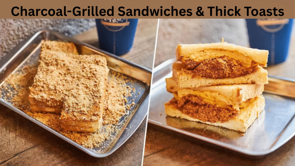Charcoal-Grilled Sandwiches & Thick Toasts