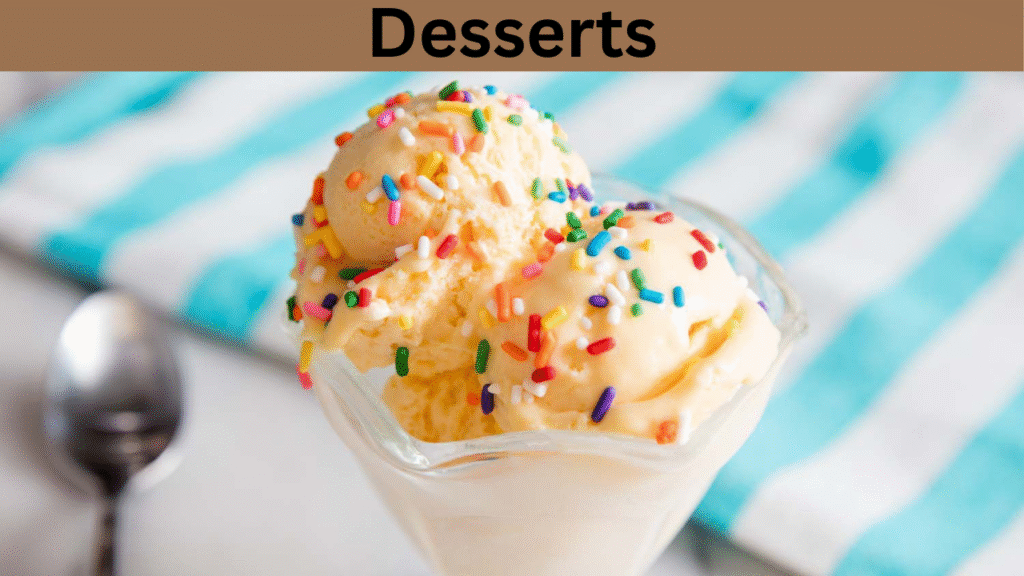 Desserts