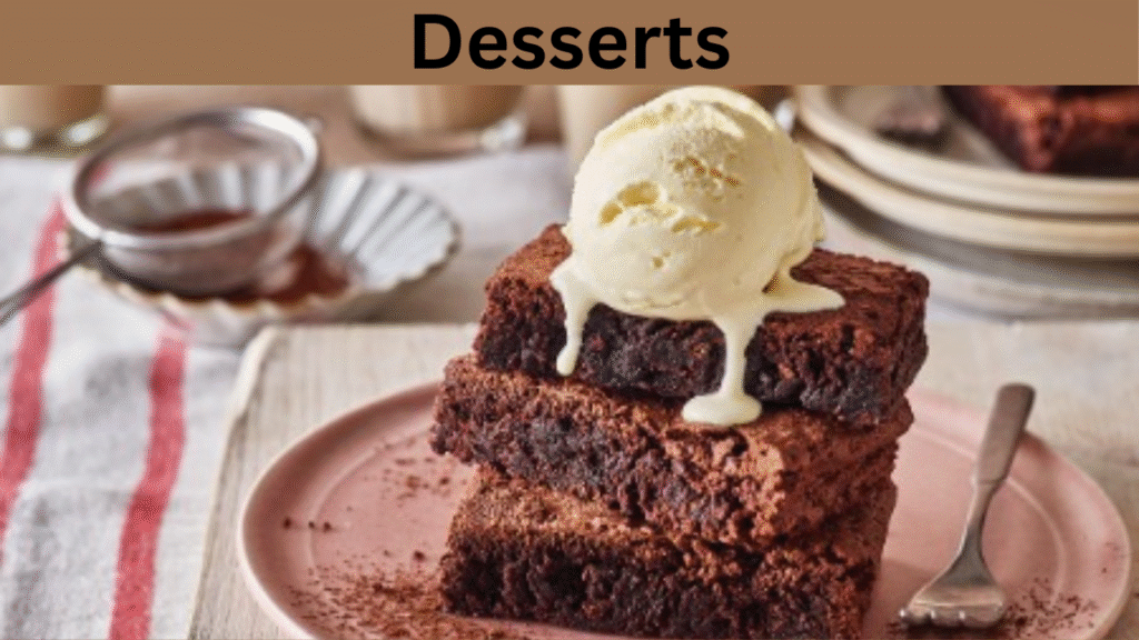 Desserts