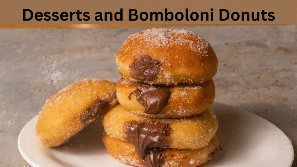Desserts and Bomboloni Donuts