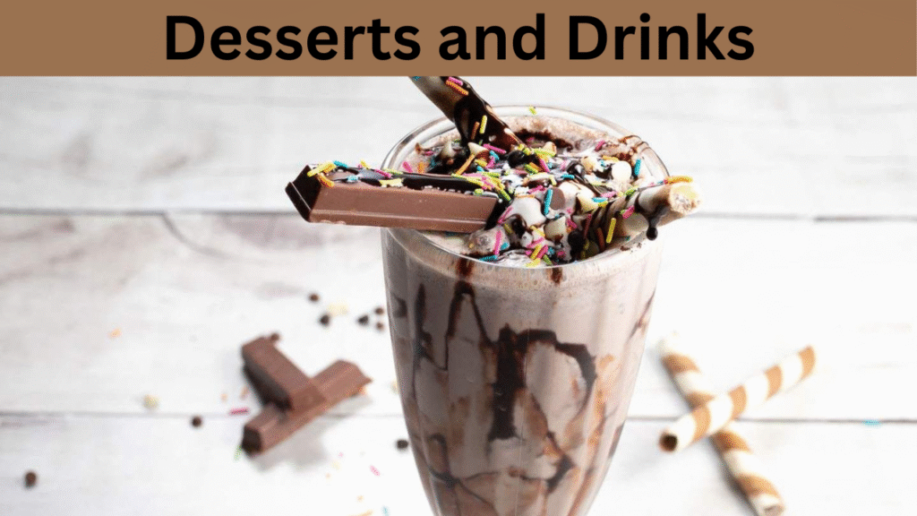 Desserts and Drinks