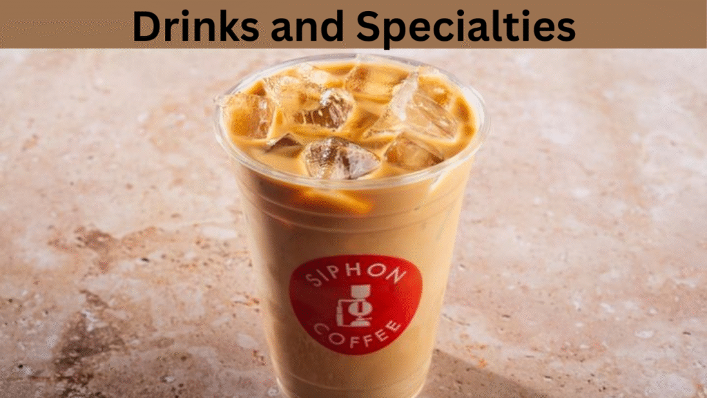 Drinks and Specialties
