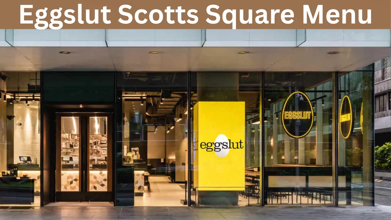 Eggslut Scotts Square Menu