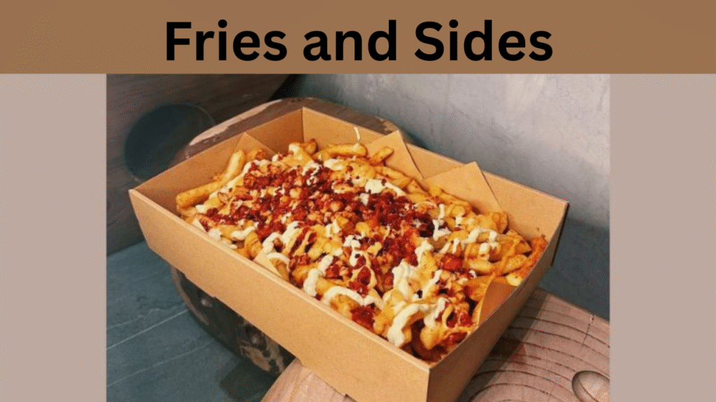Fries and Sides