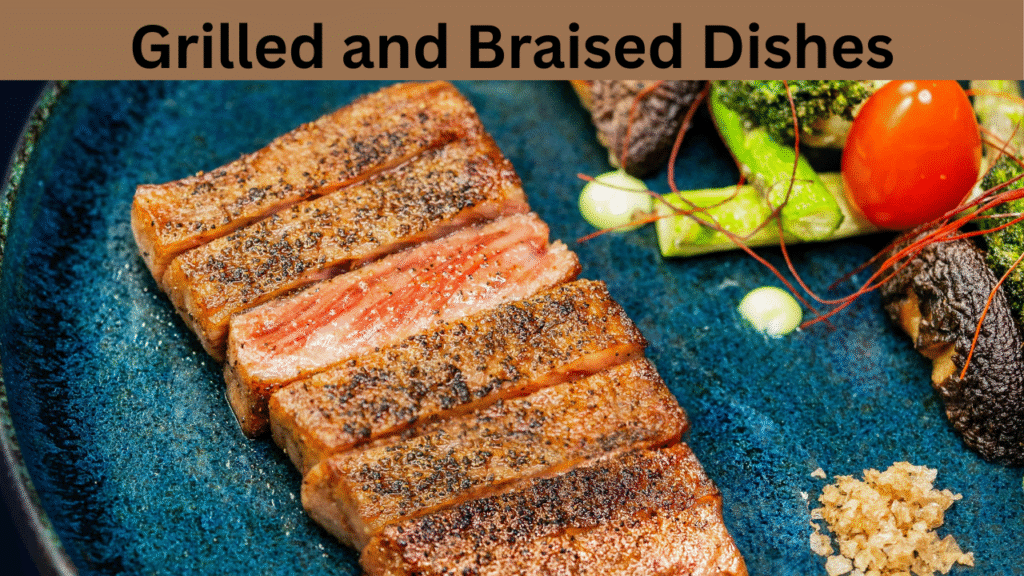 Grilled and Braised Dishes