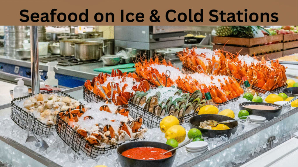 Seafood on Ice & Cold Stations