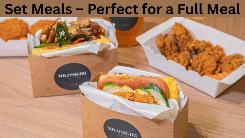 Set Meals – Perfect for a Full Meal