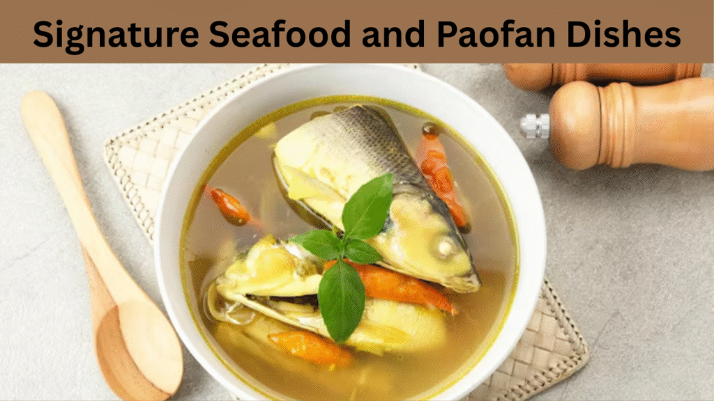 Signature Seafood and Paofan Dishes