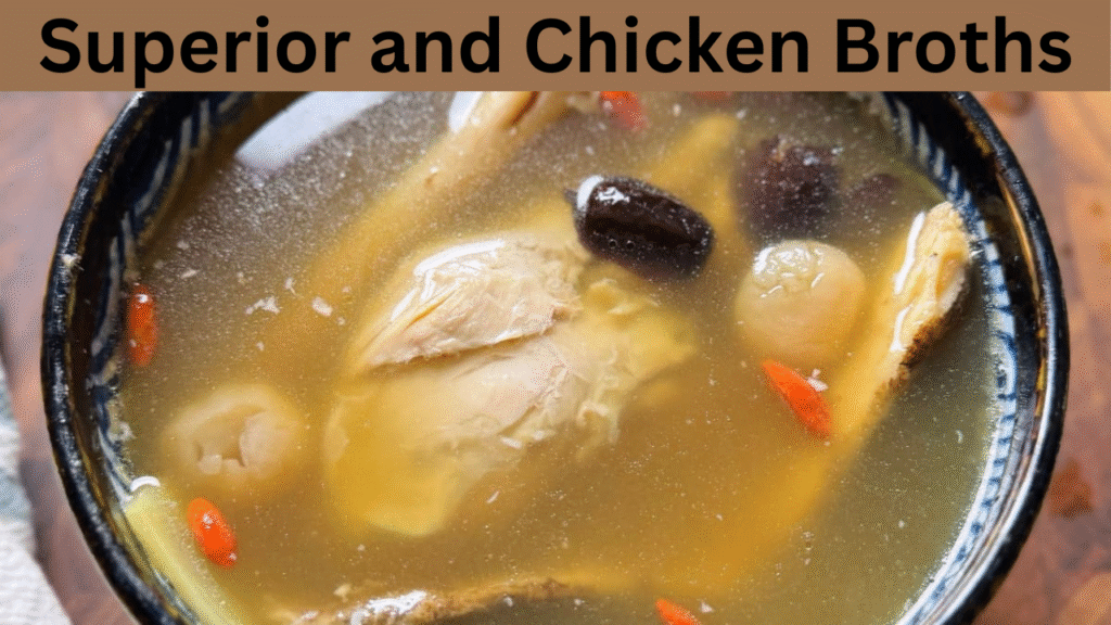 Superior and Chicken Broths