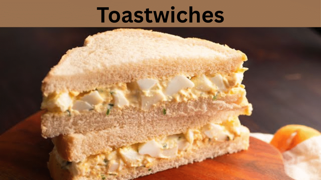 Toastwiches