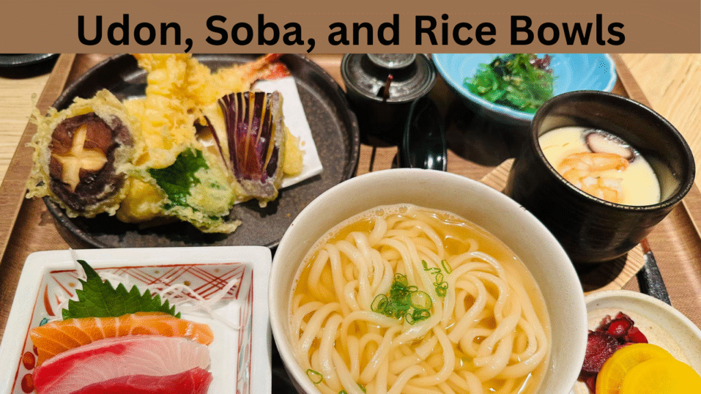Udon, Soba, and Rice Bowls
