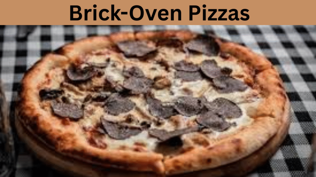 Brick-Oven Pizzas