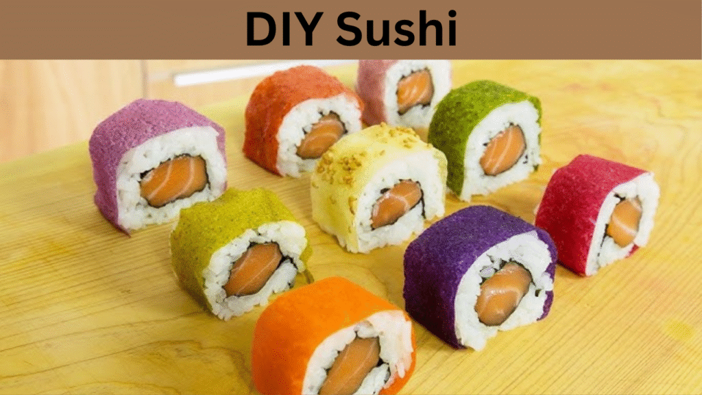 DIY Sushi