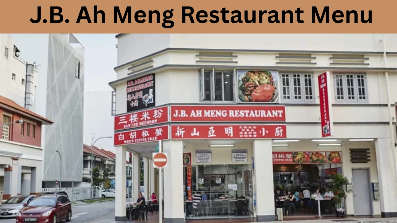 J.B. Ah Meng Restaurant Menu