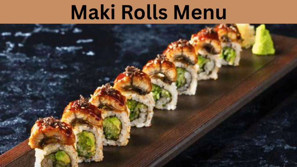 Maki Rolls Menu