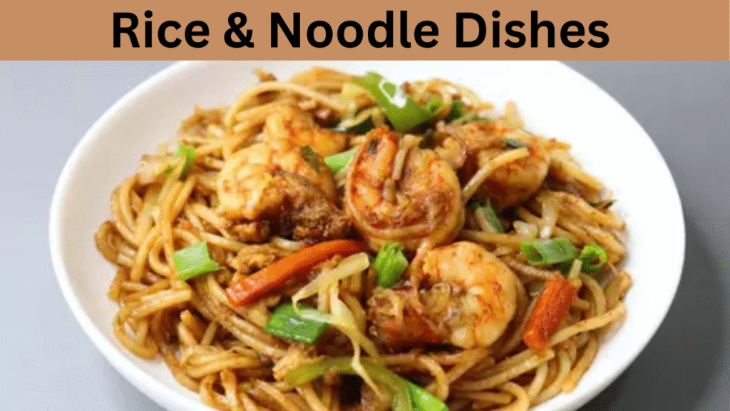 Rice & Noodle Dishes