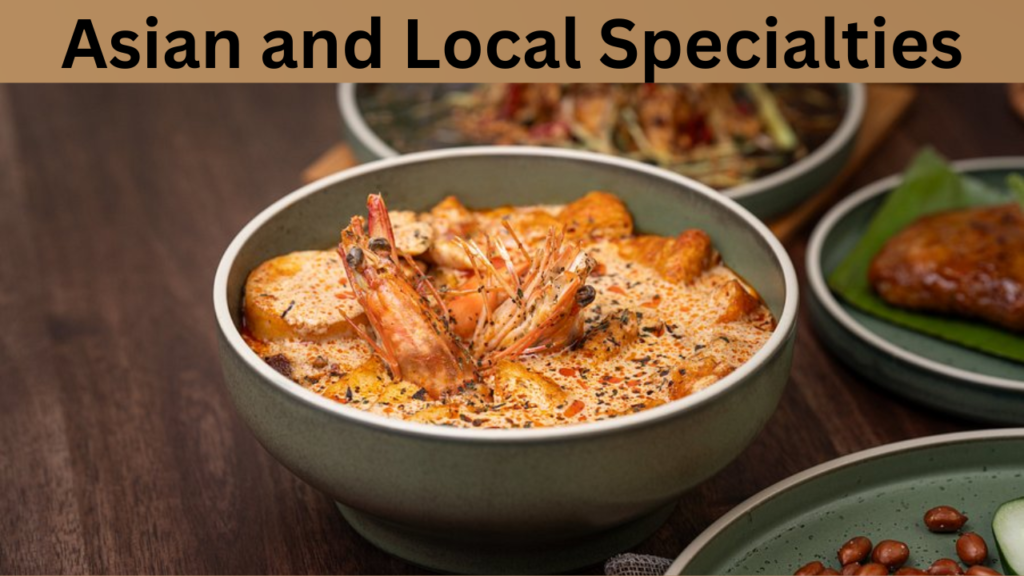 Asian and Local Specialties