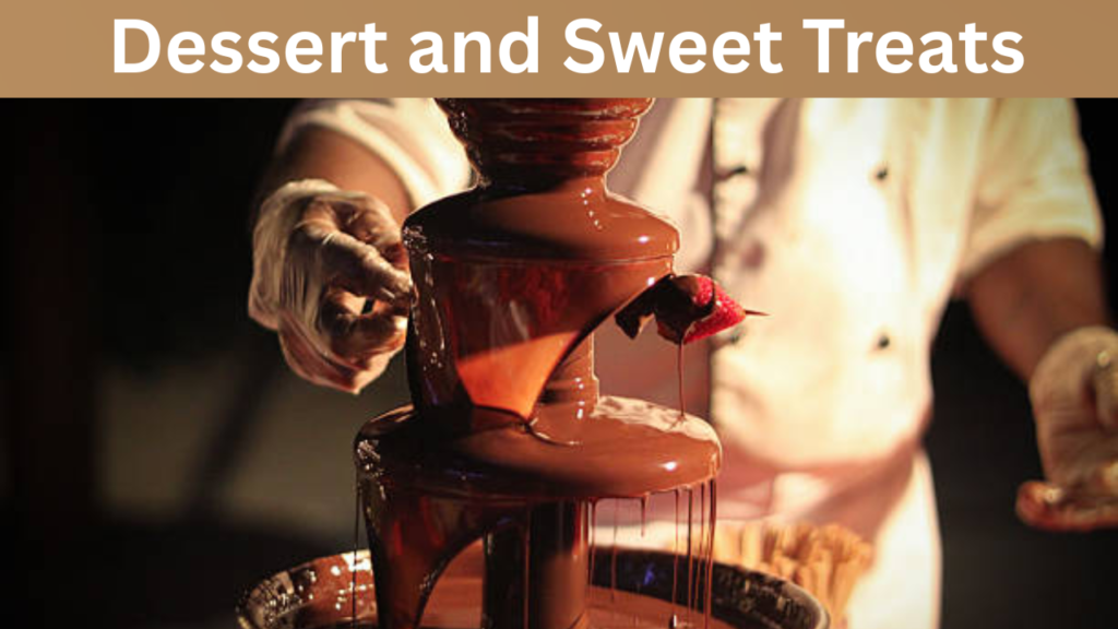 Dessert and Sweet Treats