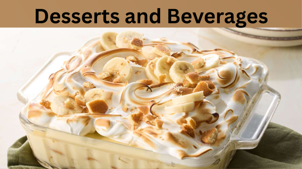 Desserts and Beverages