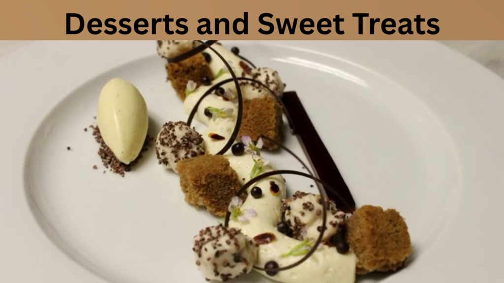 Desserts and Sweet Treats