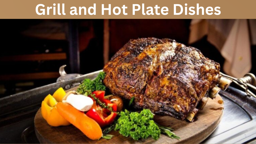 Grill and Hot Plate Dishes