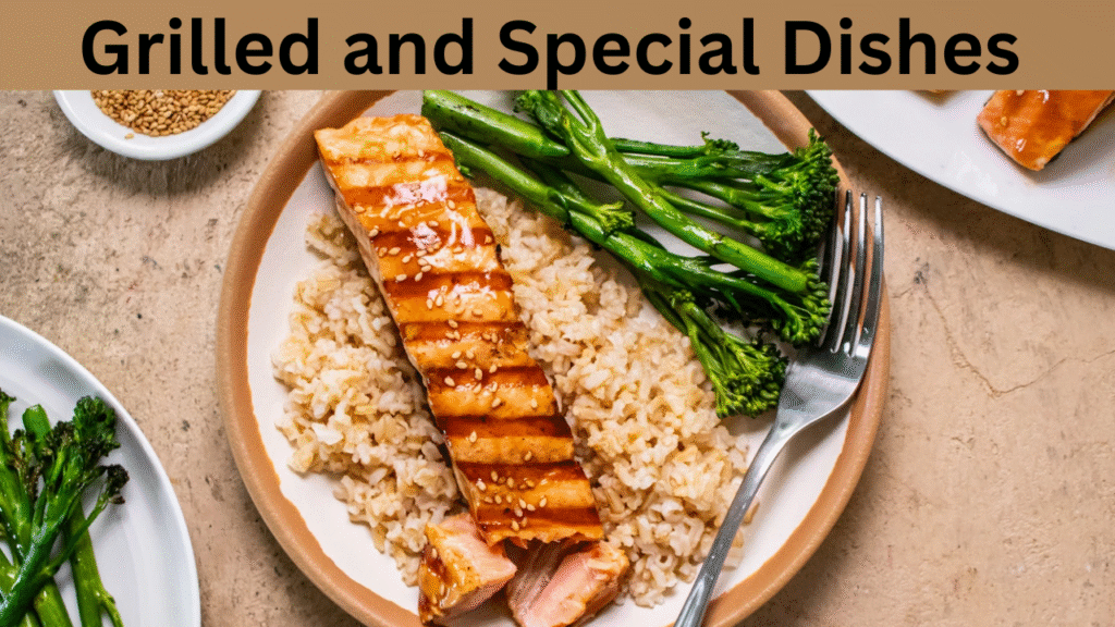 Grilled and Special Dishes