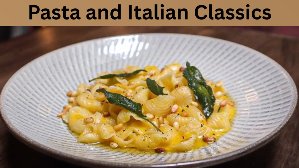 Pasta and Italian Classics
