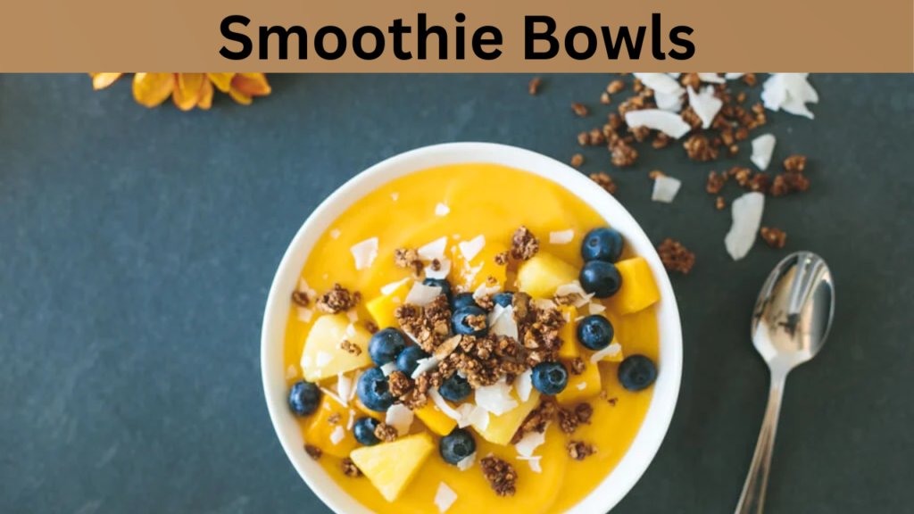 Smoothie Bowls