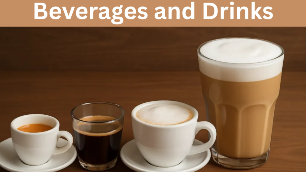 Beverages and Drinks