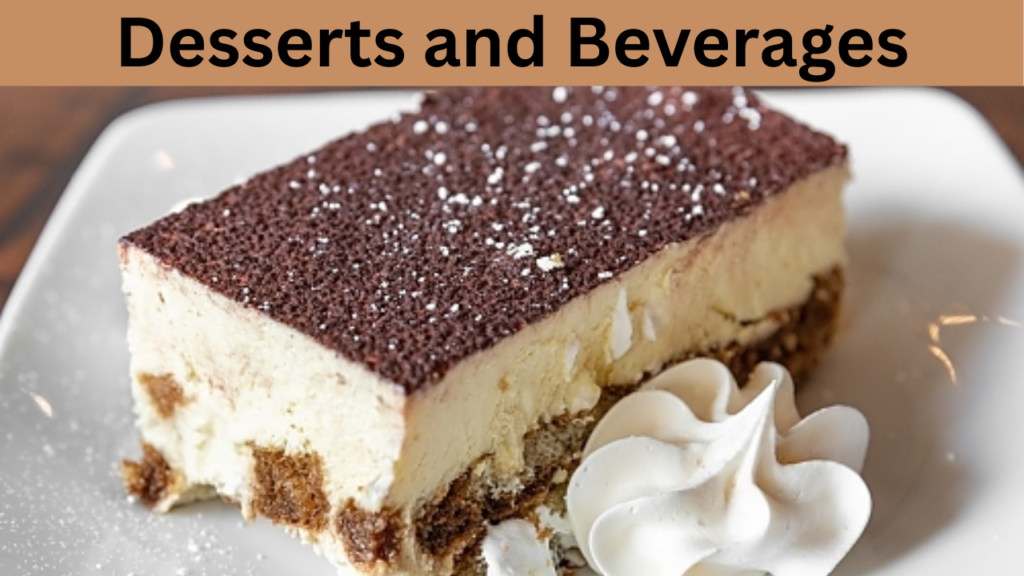 Desserts and Beverages