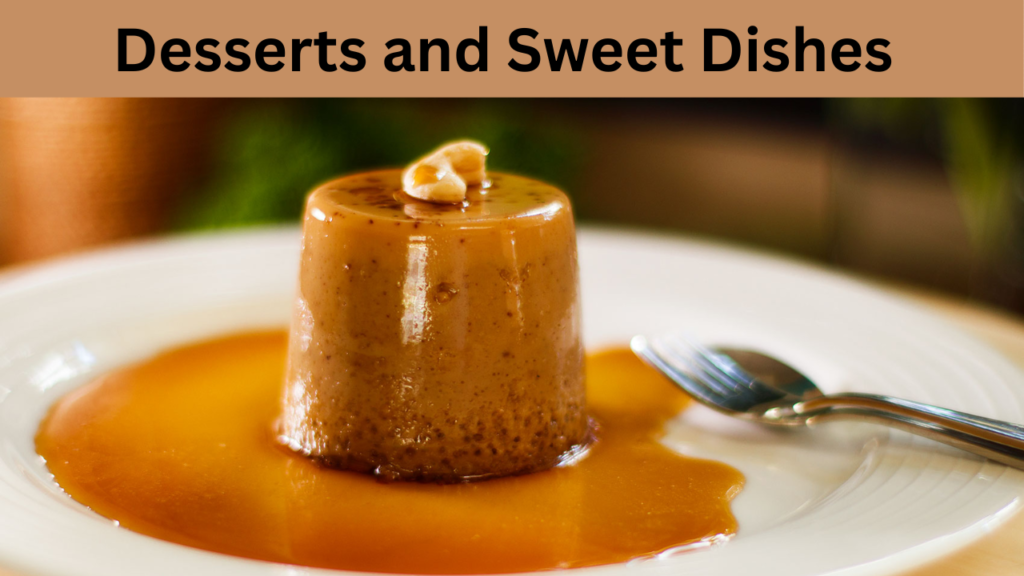 Desserts and Sweet Dishes
