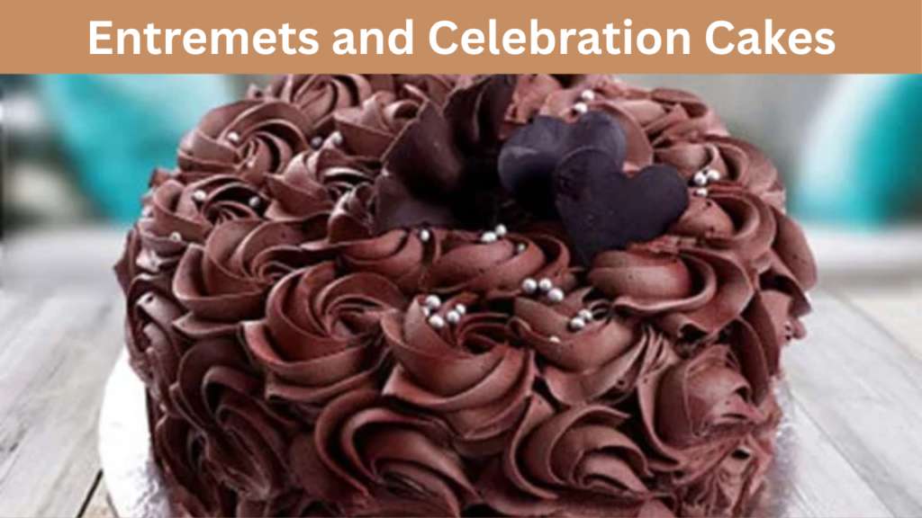 Entremets and Celebration Cakes