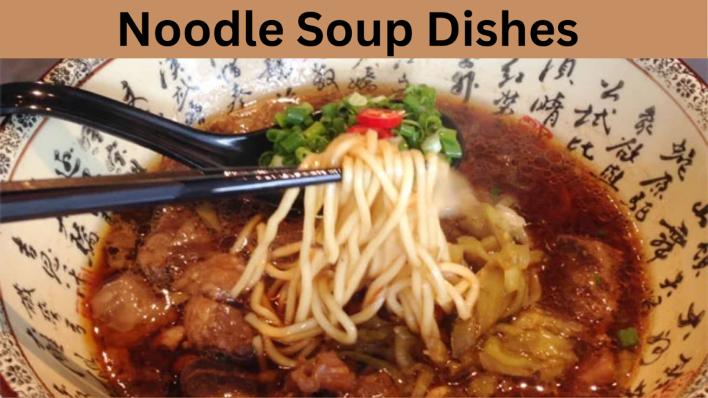 Noodle Soup Dishes