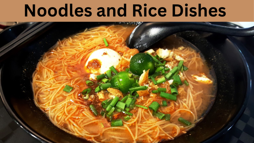 Noodles and Rice Dishes