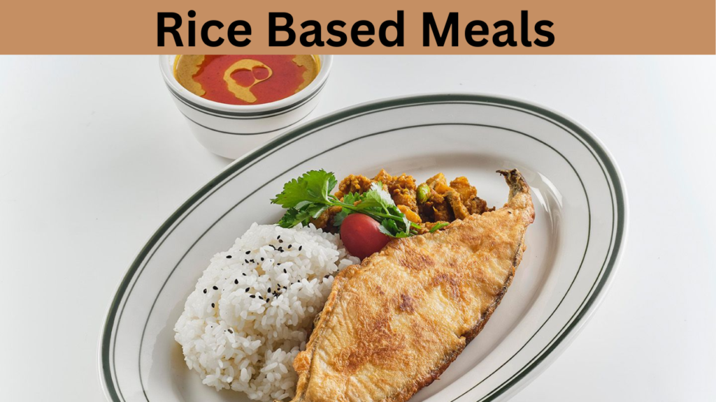 Rice Based Meals