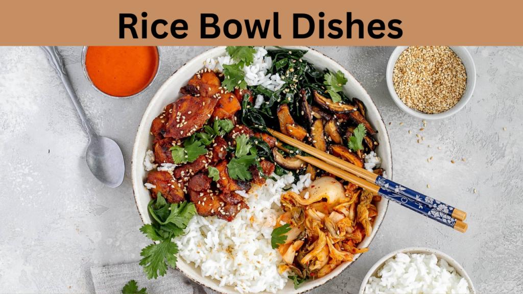 Rice Bowl Dishes