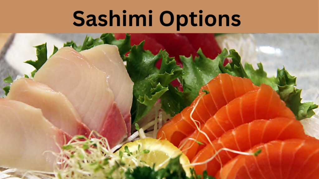 Sashimi Options