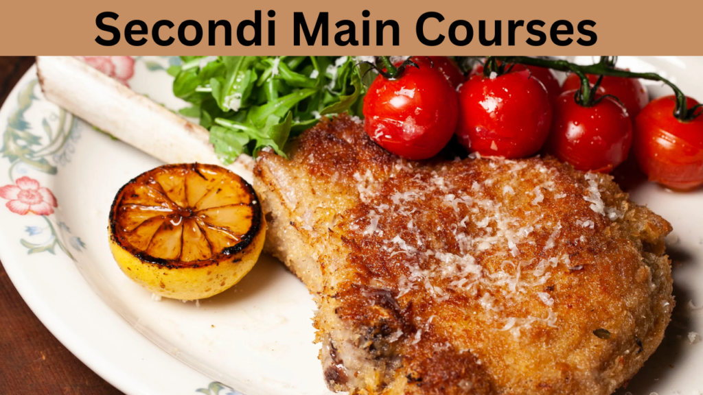 Secondi Main Courses  