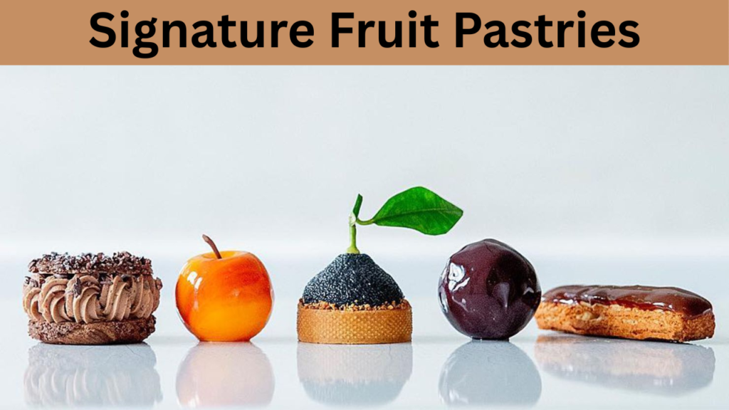 Signature Fruit Pastries