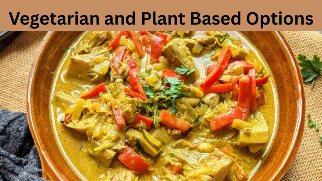 Vegetarian and Plant Based Options