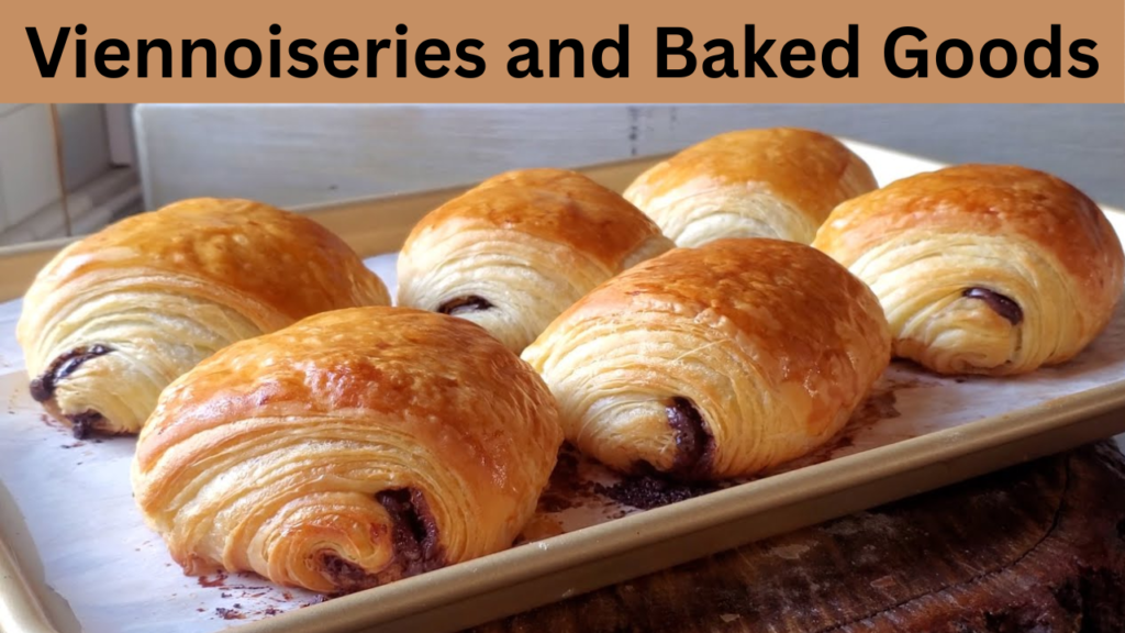 Viennoiseries and Baked Goods