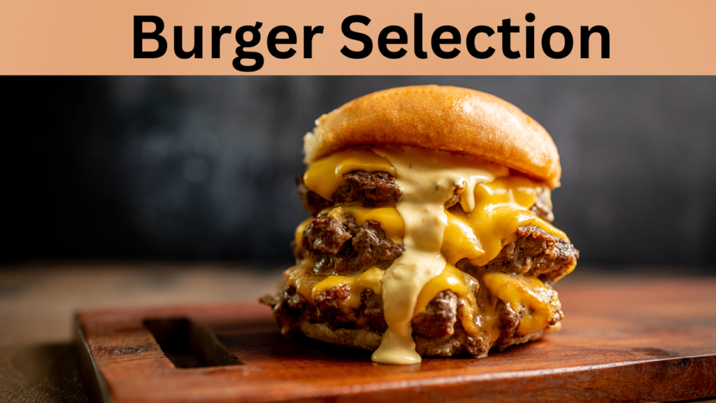 Burger Selection