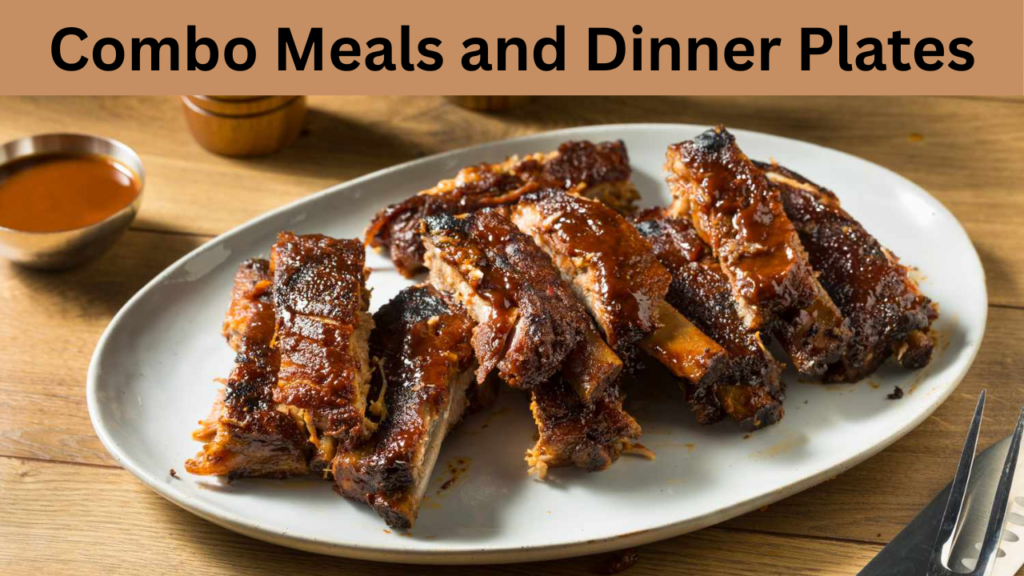 Combo Meals and Dinner Plates